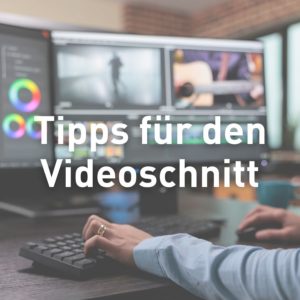 Titelbild für Blogbeitrag zu Tipps für den Videoschnitt